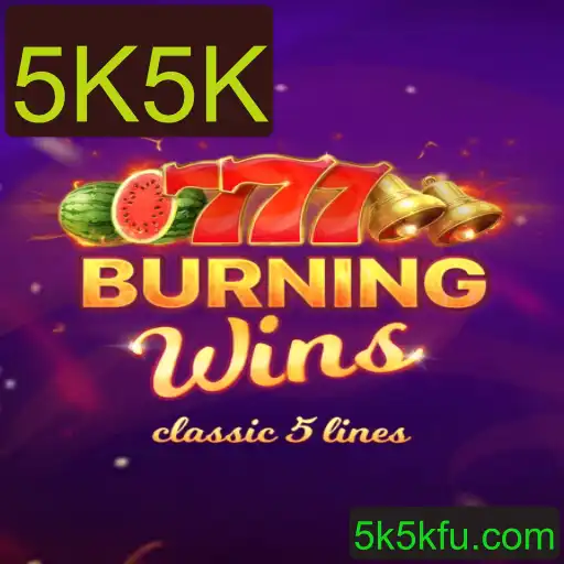 Explorando o Mundo de BurningWins e a Estratégia 5K5K